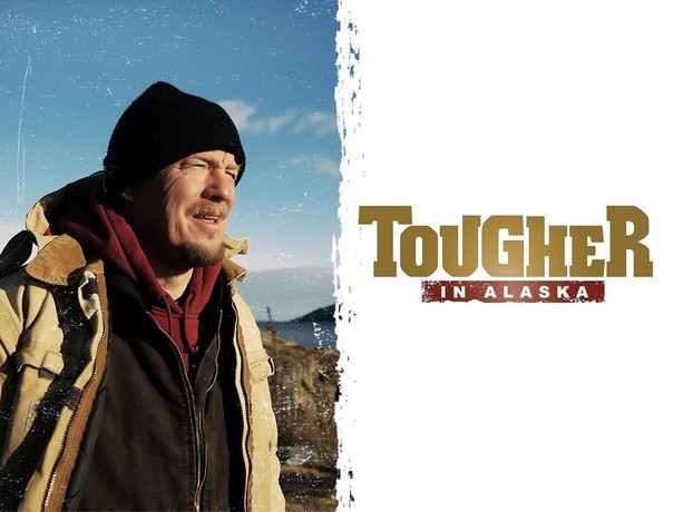 Tougher in Alaska: Season 1 | Rotten Tomatoes