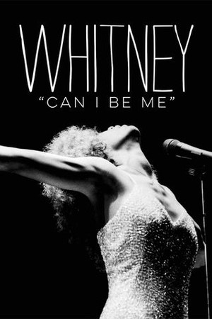 Whitney: Can I Be Me poster