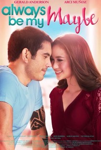 Always Be My Maybe (2016) - Rotten Tomatoes