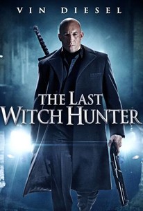 The Last Witch Hunter | Rotten Tomatoes