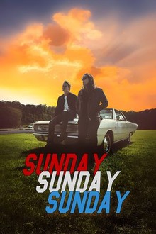 Sunday Sunday Sunday | Rotten Tomatoes