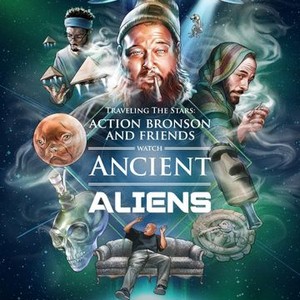 Action Bronson Watches Ancient Aliens - Rotten Tomatoes