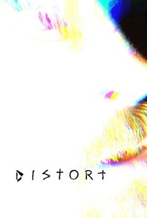Distort | Rotten Tomatoes
