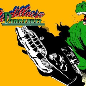 cadillacs and dinosaurs dvd