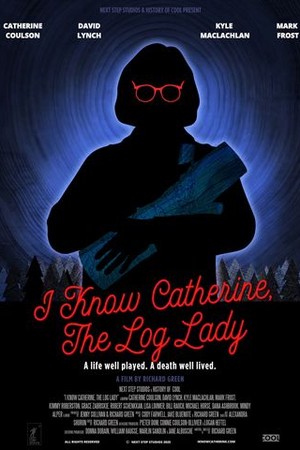 I Know Catherine, the Log Lady poster