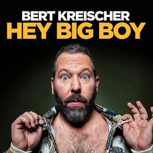 Bert Kreischer Hey Big Boy Rotten Tomatoes