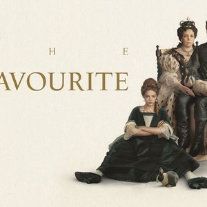 The Favourite - Rotten Tomatoes