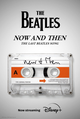 Now And Then – The Last Beatles Song