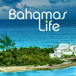 Bahamas Life - Rotten Tomatoes