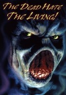 The Dead Hate the Living poster image