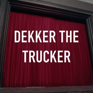 Dekker the Trucker photo 6
