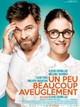 Un peu, beaucoup, aveuglèment !