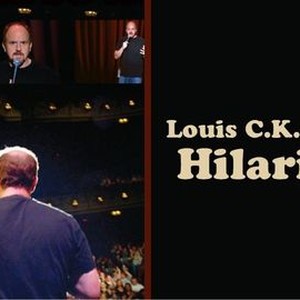 Louis C.K : hilarious /