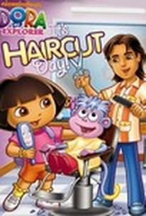 Dora The Explorer: It's Haircut Day - Movie Quotes - Rotten Tomatoes