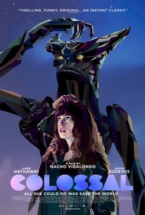 Colossal (2017) - Rotten Tomatoes