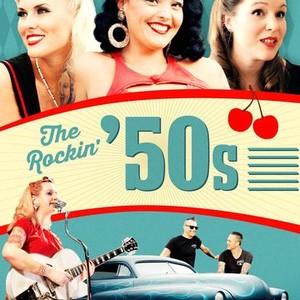 The Rockin' 50s - Rotten Tomatoes