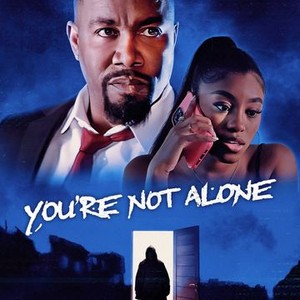 You're Not Alone - Rotten Tomatoes