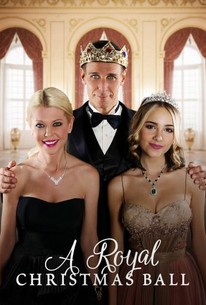 A Royal Christmas Ball (2017) - Rotten Tomatoes