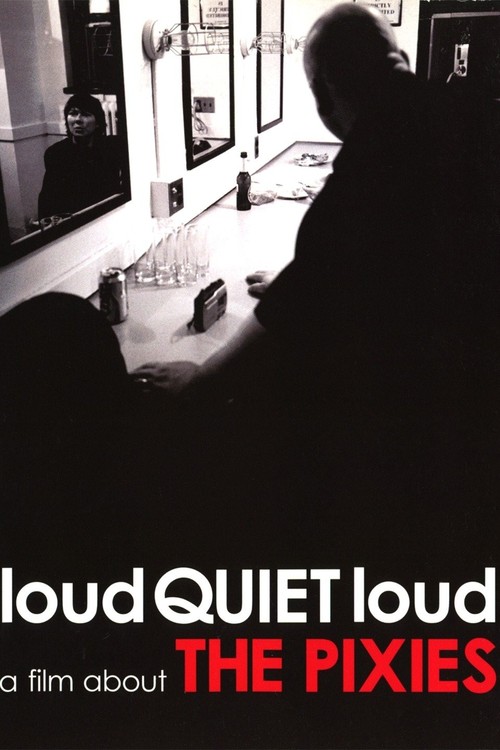Loudquietloud: A Film About the Pixies poster