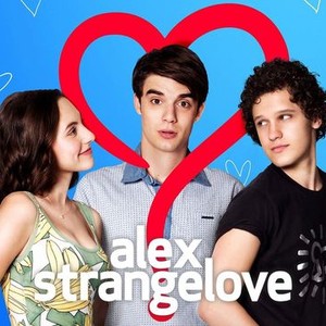 Alex Strangelove - Rotten Tomatoes