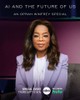 AI and the Future of Us: An Oprah Winfrey Special