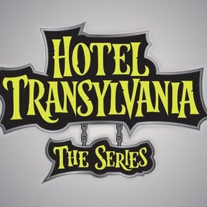 Hotel Transylvania: The Series - Rotten Tomatoes