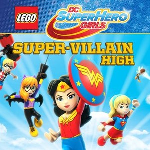 LEGO DC Super Hero High - Rotten Tomatoes