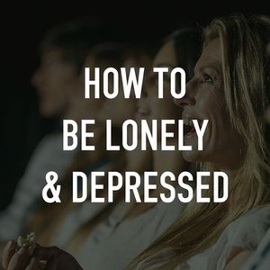 How to Be Lonely & Depressed photo 2