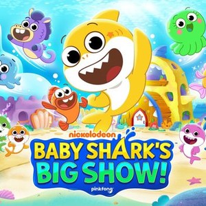 Baby Shark's Big Show! - Rotten Tomatoes