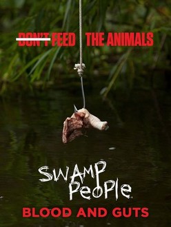 Swamp People: Blood and Guts: Season 2 | Rotten Tomatoes