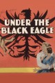 Under the Black Eagle
