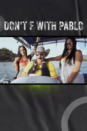 Don't F With Pablo poster