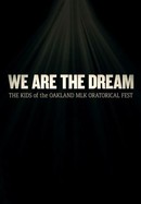 We Are the Dream: The Kids of the Oakland MLK Oratorical Fest poster image