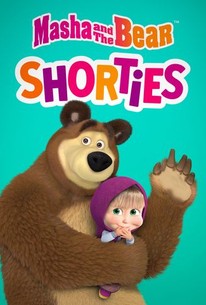 Masha and the Bear Shorties | Rotten Tomatoes