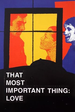 That Most Important Thing: Love poster