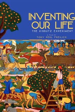 Inventing Our Life: The Kibbutz Experiment poster