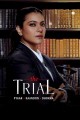 The Trial: Pyaar, Kaanoon, Dhokha