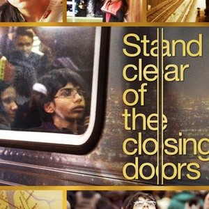 Stand Clear of the Closing Doors photo 3