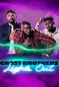 Ghost Brothers: Lights Out | Rotten Tomatoes