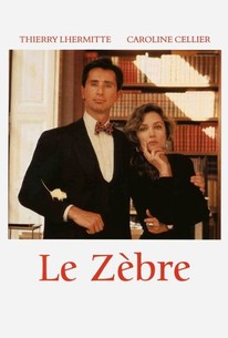 Le Zebre - Movie Reviews | Rotten Tomatoes