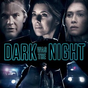 Dark Was the Night - Rotten Tomatoes