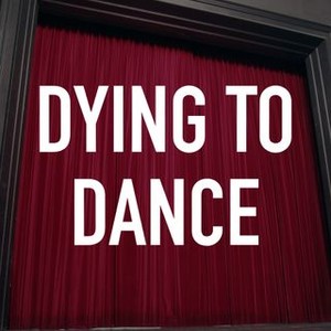 Dying to Dance photo 3