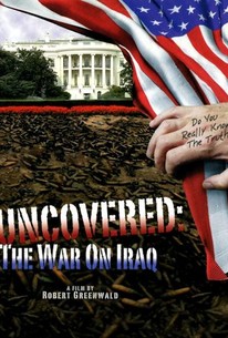 Uncovered: The War on Iraq | Rotten Tomatoes