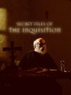 Secret Files of the Inquisition