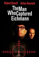 The Man Who Captured Eichmann poster image