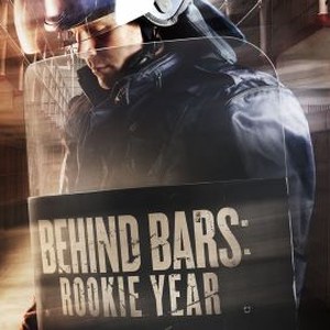 Behind Bars: Rookie Year - Rotten Tomatoes