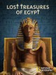 Lost Treasures of Egypt