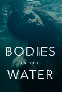 Bodies in the Water: Season 1 | Rotten Tomatoes