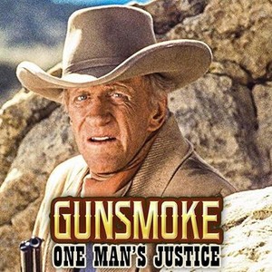 Gunsmoke: One Man's Justice - Rotten Tomatoes