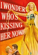 I Wonder Who's Kissing Her Now poster image